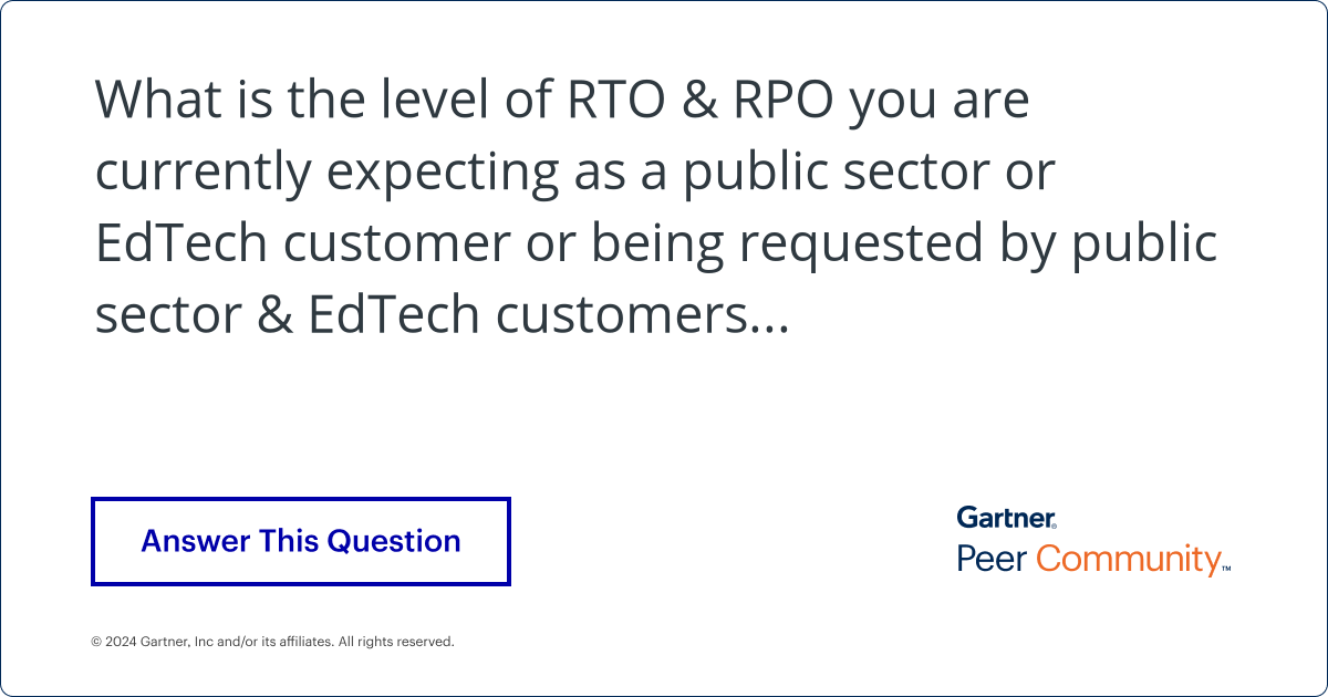 What is the level of RTO & RPO you are currently expecting as a public ...